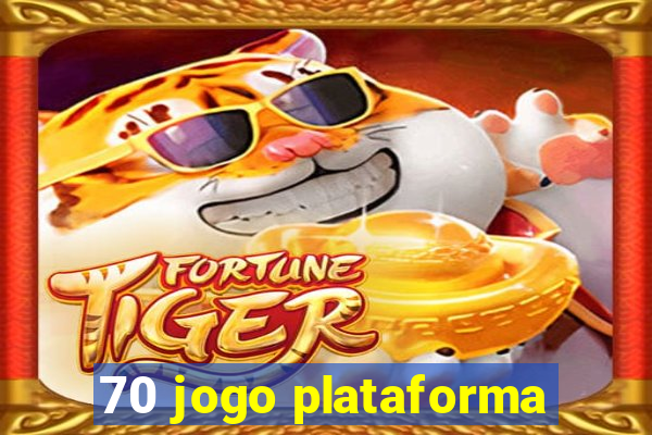 70 jogo plataforma